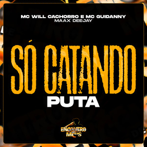 Só Catando Puta (Explicit)