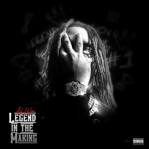 LEGEND IN THE MAKING (Explicit)