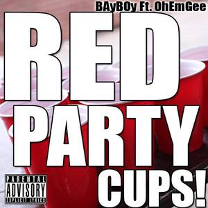 Red Party Cups Ft. OhEmGee