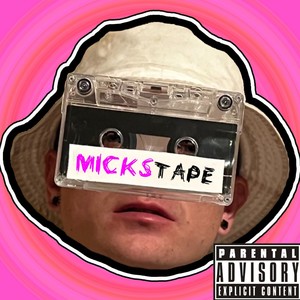 MICKSTAPE (Explicit)