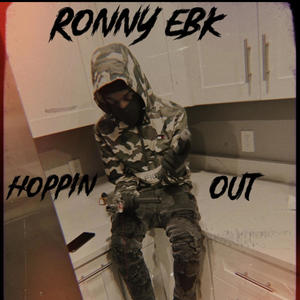 Hoppin Out (feat. Ronny ebk) [Explicit]