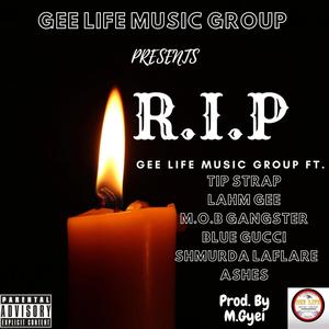 R.I.P (Naa Agyei) (feat. Tip Strap, Lahm Gee, M.O.B Gangster, Blue Gucci & Ashes) [Explicit]