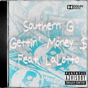 Gettin' Money $ (feat. La Lotto) [Explicit]