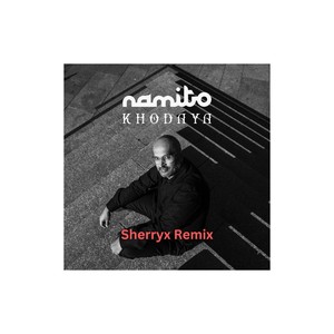 Khodaya! (Sherryx Remix)