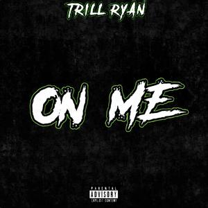 On Me (Explicit)