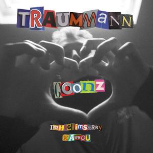 Traummann(feat. IMHIGHIMSORRY & Karou) (Explicit)