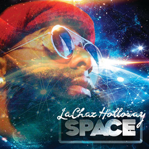 Lachaz Holloway Space (Explicit)