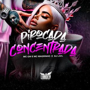 Pirocada Concentrada (Explicit)