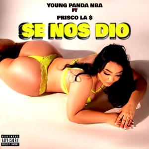 Se Nos Dio (Explicit)