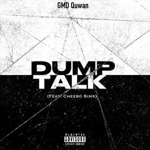 Dump Talk (feat. Cheebo Sims) (Explicit)