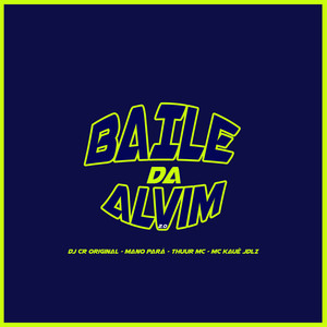 Baile da Alvim 2.0 (Explicit)