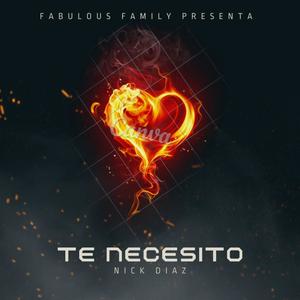 Te necesito (feat. Nick Diaz)