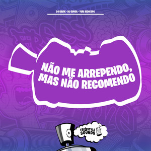 Não Me Arrependo, Mas Não Recomendo (Explicit)