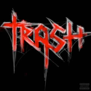 TRASH (Explicit)