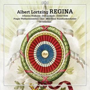 Lortzing, A.: Regina (Opera) [Stojkovic, Kirch, Roth, Schirmer]