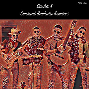 Sensual Bachata Remixes, Pt. 1