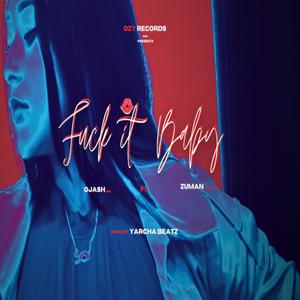 **** It Baby (feat. Zuman Shrestha & Ojash Giri) (Explicit)