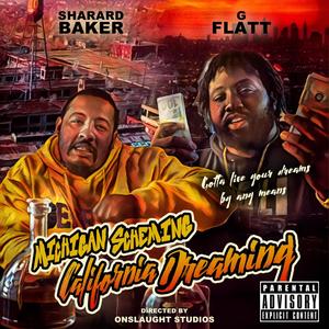 Michigan Scheming California Dreaming (feat. Sharard Baker & G. Flatt) (Explicit)