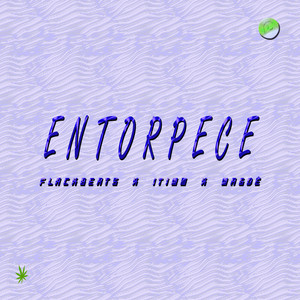 ENTORPECE (Explicit)