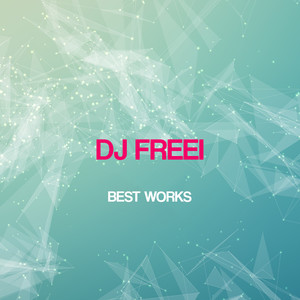 Dj Freei Best Works