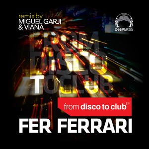 From Disco to Club (Miguel Garji & Viana Remix)