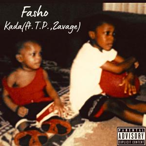 Fasho(feat. T.P. & ZAVAGE) (Explicit)