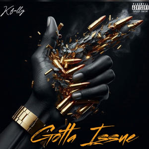 Gotta I$$ue (Explicit)