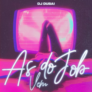 As do Job Vem (Explicit)