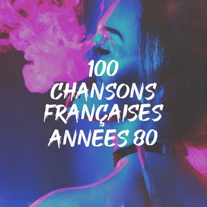 100 chansons françaises années 80