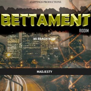 Mi Reach Now (Bettament Riddim)