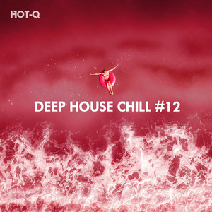 Deep House Chill, Vol. 12