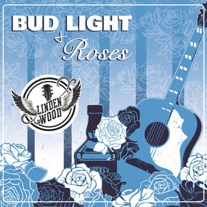 Bud Light & Roses