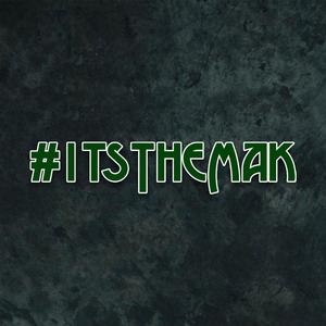 #ItsTheMak (Explicit)