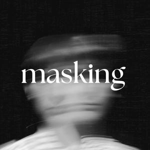 Masking