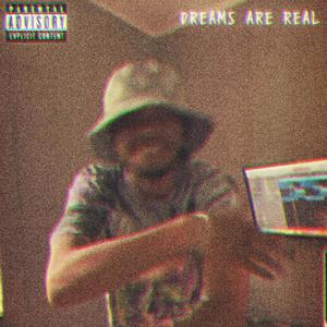 DREAMS ARE REAL (feat. DéjàVù & Olaadboy) [Explicit]