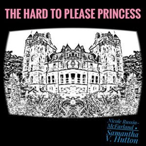 The Hard to Please Princess