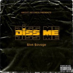 Diss Me (Freestyle) [Explicit]