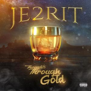 Thoughts Through Gold (Explicit)