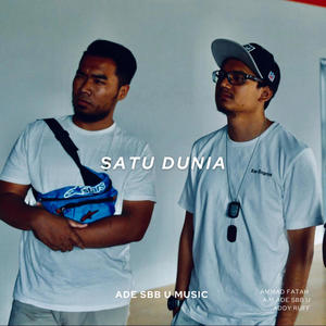 Satu Dunia (feat. Addy Ruff & A.M ade Sbb U)