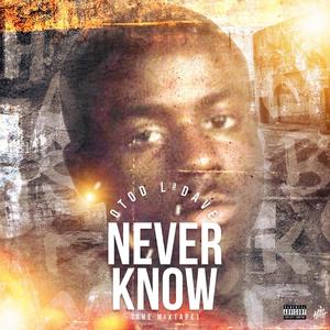 Never Know (Explicit)