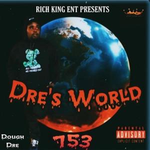 Dre's World (Explicit)