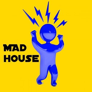 Mad House