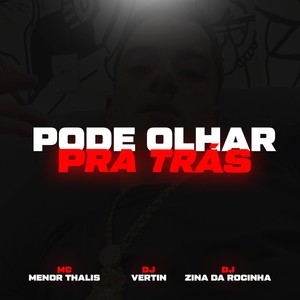PODE OLHAR PRA TRÁS (Explicit)