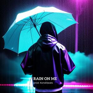 Rain on me (Explicit)