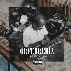 Orfebrería (Explicit)