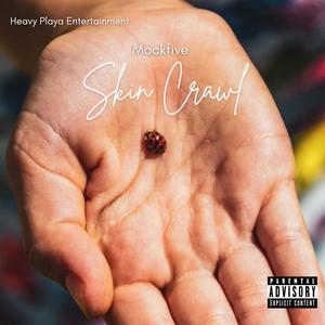 Skin Crawl (Explicit)