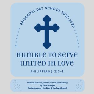 Humble to Serve, United in Love (feat. Avery Hadden & Hadley Allgood)