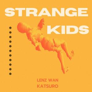 Strange Kids (Explicit)