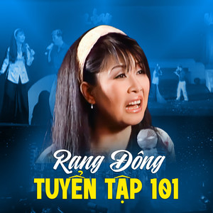 Rạng Đông Tuyển Tập 101