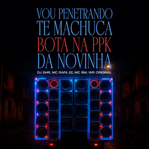 Vou Penetrando Te Machuca Bota na Ppk da Novinha (Explicit)